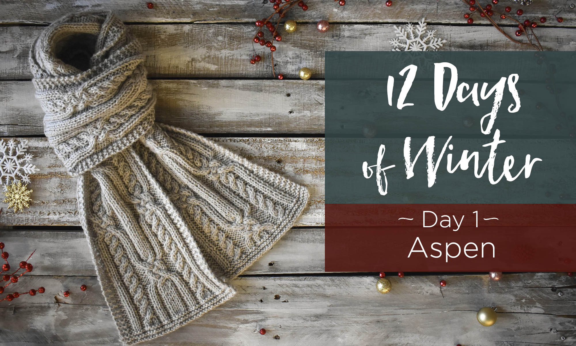 A cabled scarf knit in Universal Yarn Deluxe Worsted, featuring text that says 12 Days of Winter, Day 1, Aspen
