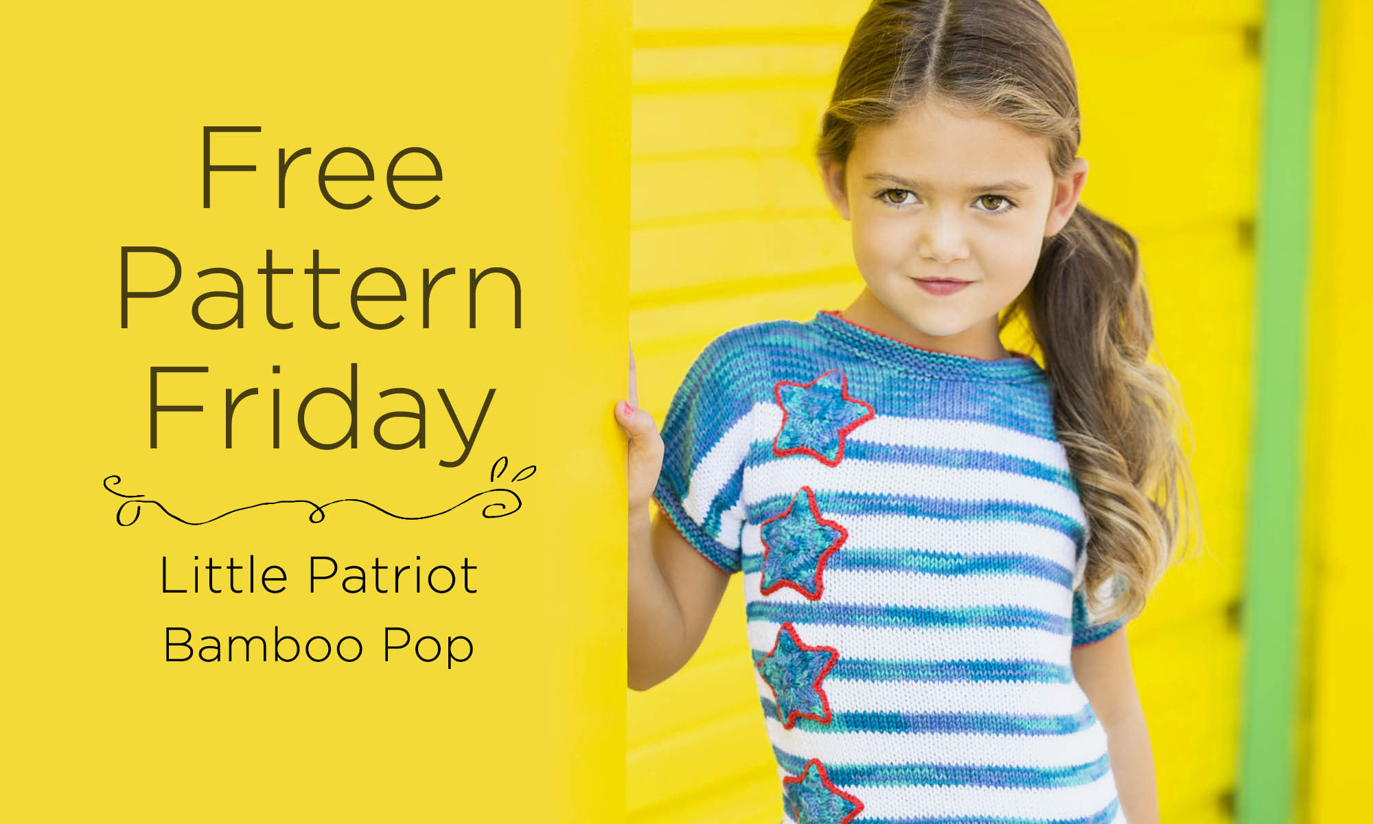 Image of girl in knitted top. Text reads: Free Pattern Friday, Little Patriot, Bamboo Pop