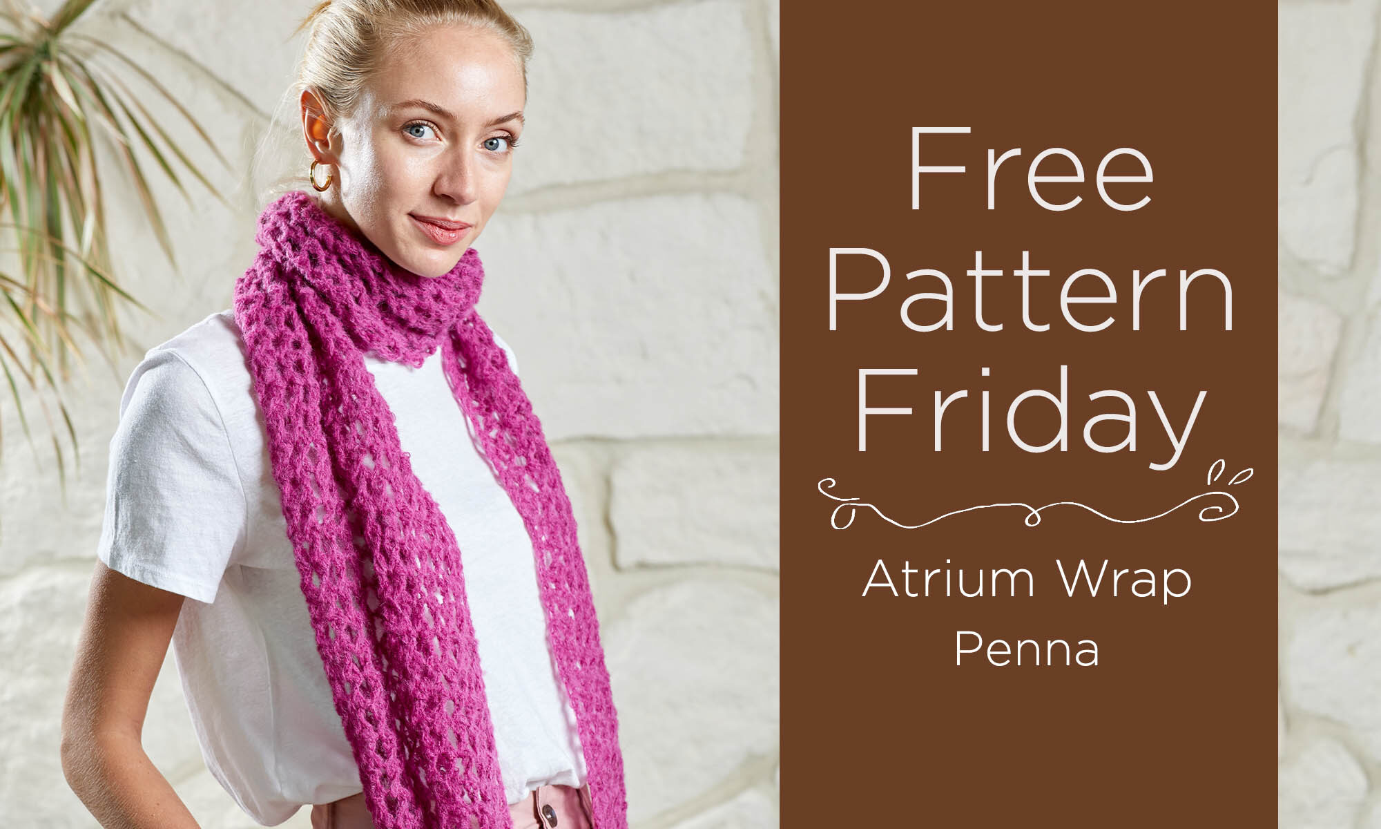 Image of woman wearing scarf. Text reads Free Pattern Friday, Atrium Wrap in Penna