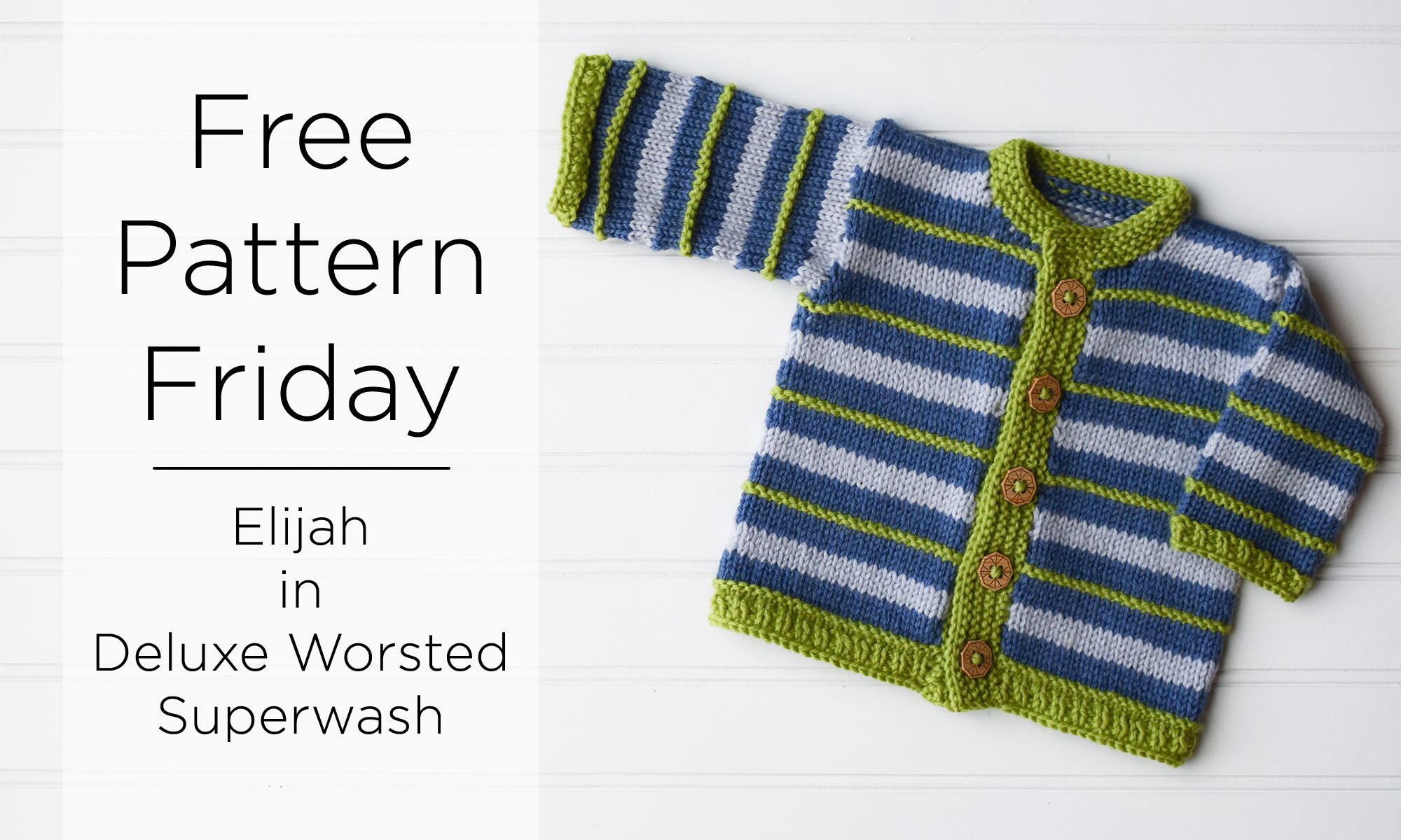 A childrens sweater in blue and green colors is laying flat with one arm outstretched for display next to a caption that says "Free Pattern Friday. Elijah in Deluxe Worsted Superwash"