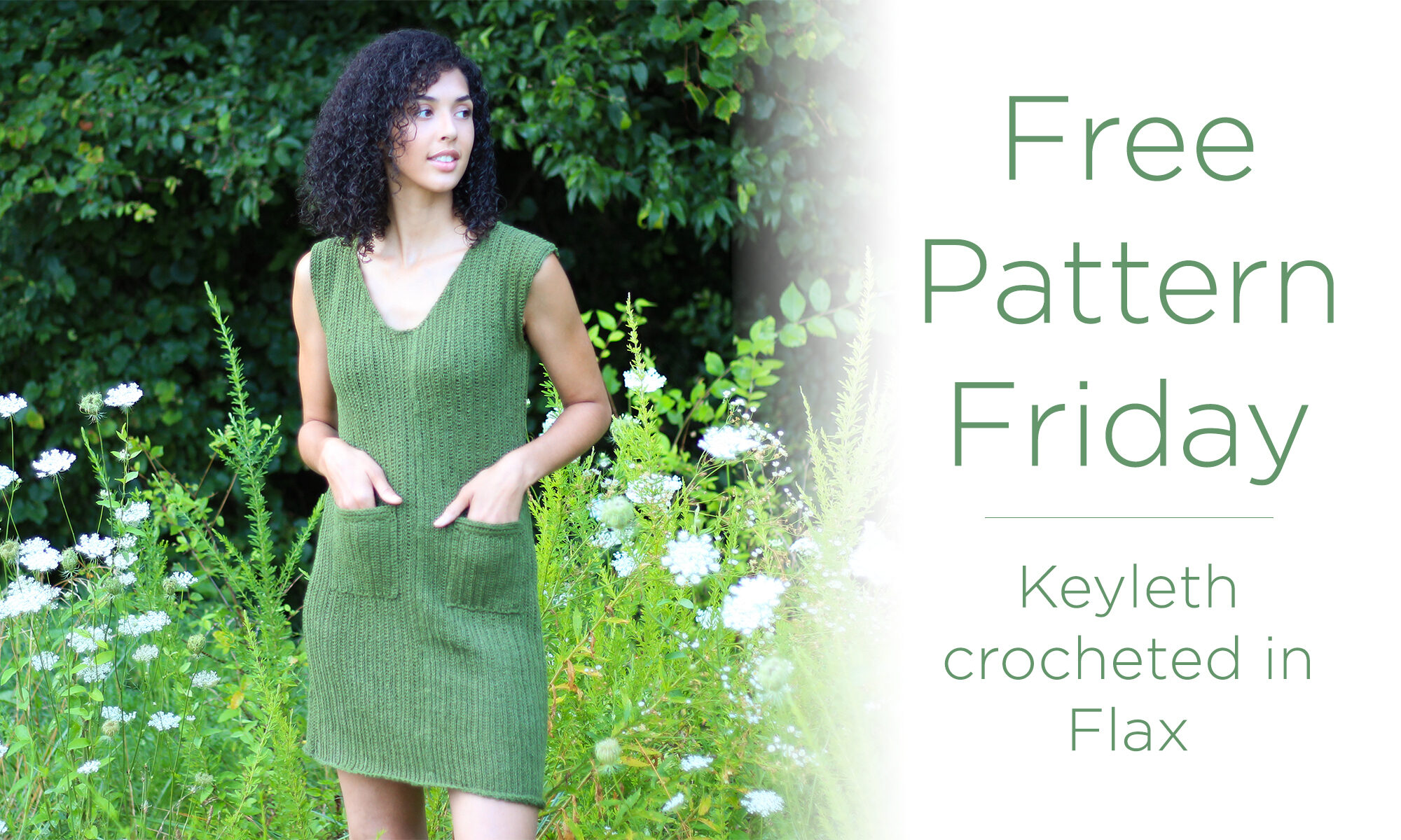 Photo of a person wearing the Keyleth dress in a field of grass with text to the right saying "Free Pattern Friday - Keyleth crocheted in Flax"